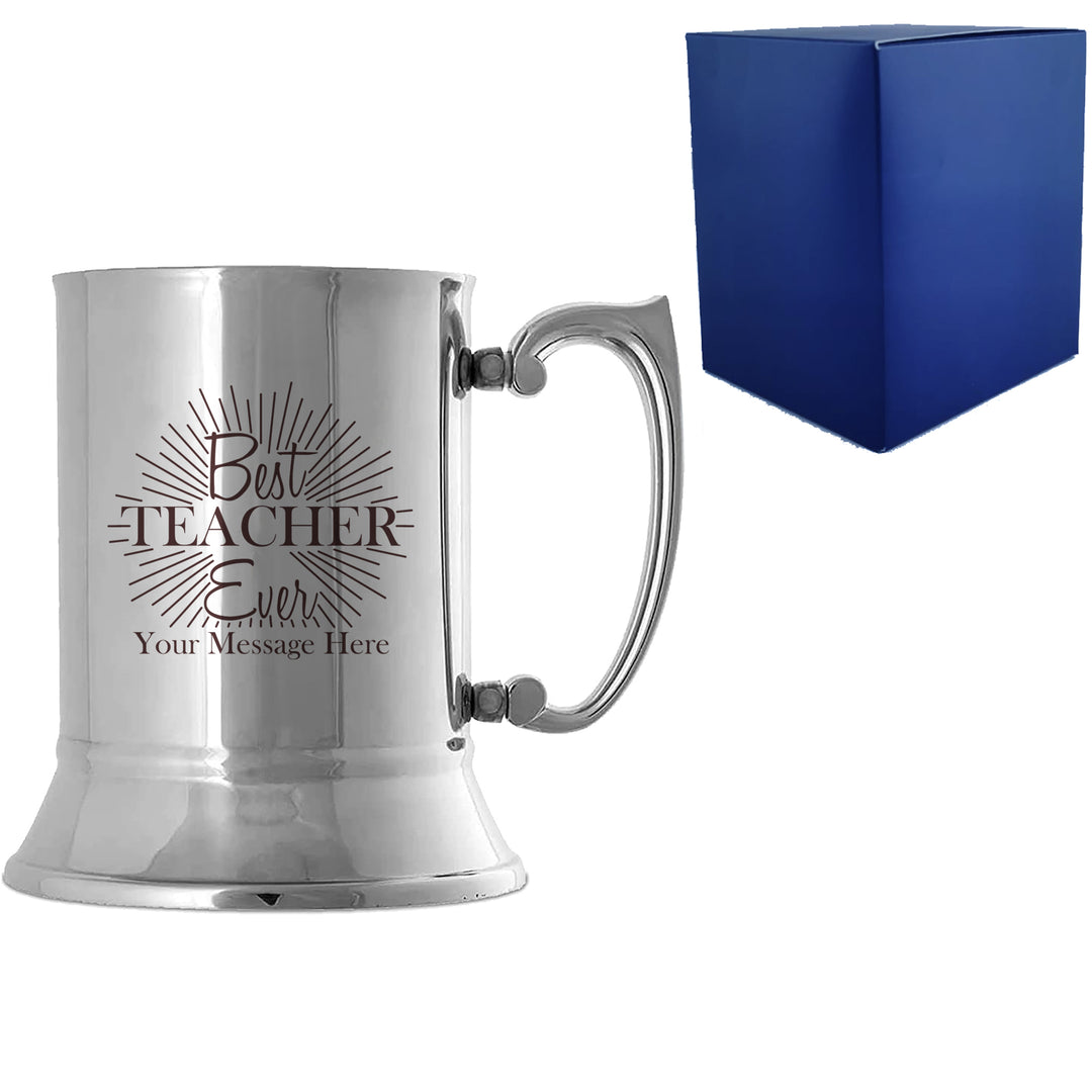 Engraved Teacher Metal Tankard with Best Teacher Ever Design Image 1