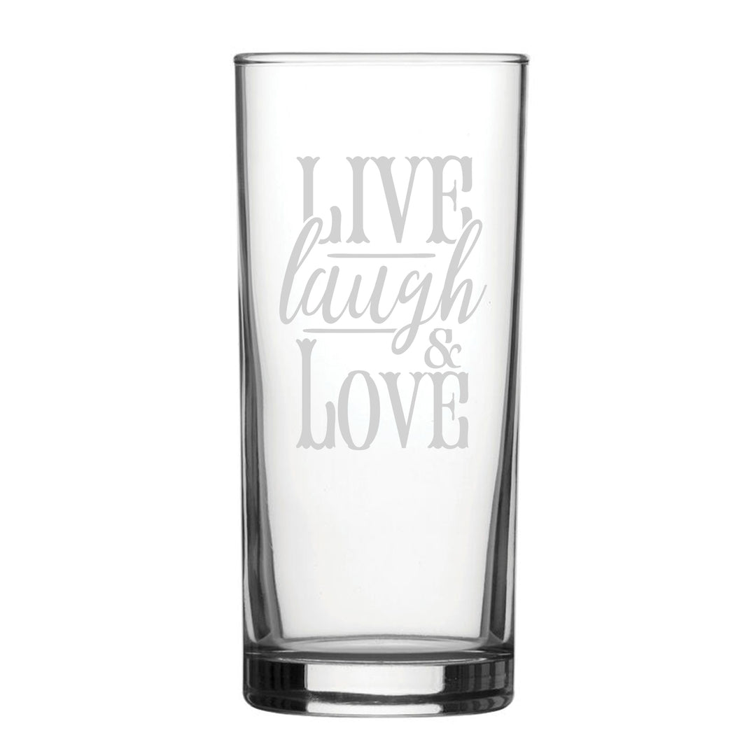 Live Laugh Love - Engraved Novelty Hiball Glass Image 2