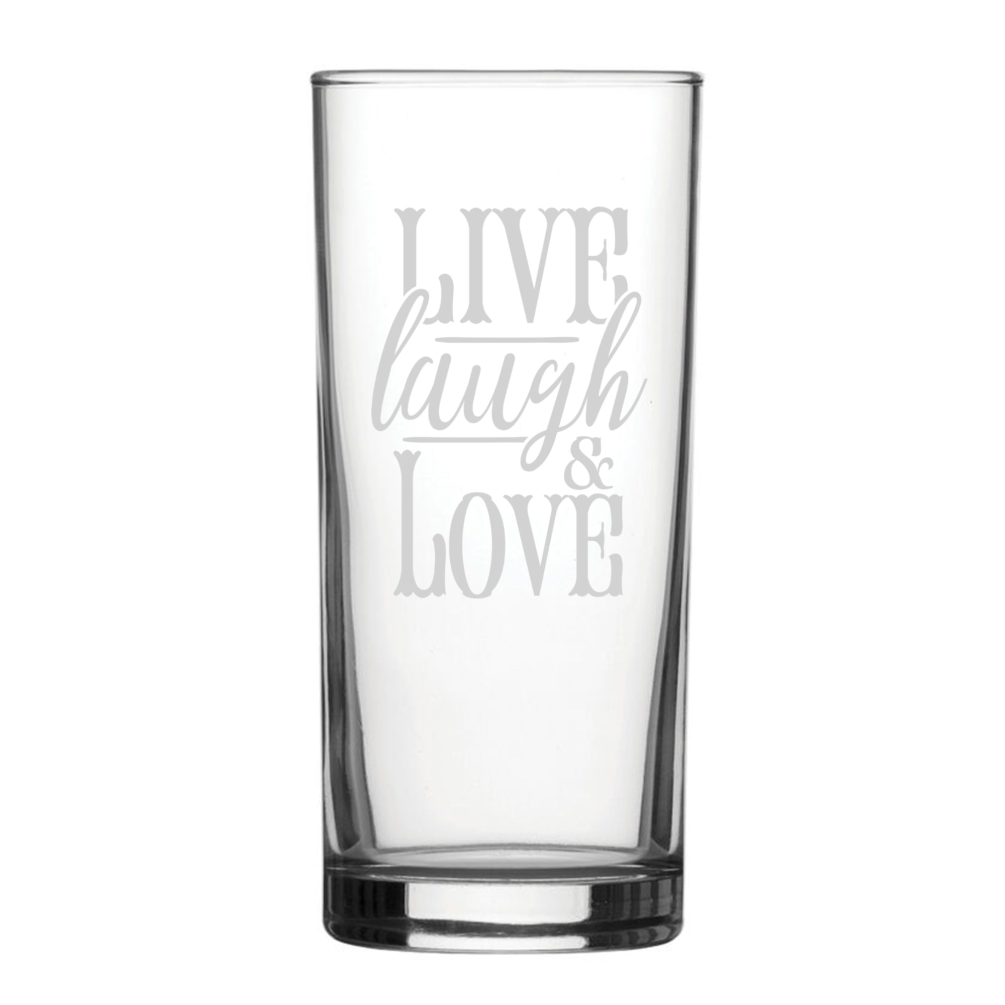 Live Laugh Love - Engraved Novelty Hiball Glass Image 1