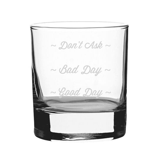 Good Day, Bad Day, Don't Ask - Engraved Novelty Whisky Tumbler Image 2