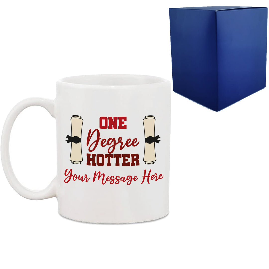 Personalised Printed Graduation Mug with 'One Degree Hotter' Design, Personalise with Any Name or Message Image 1