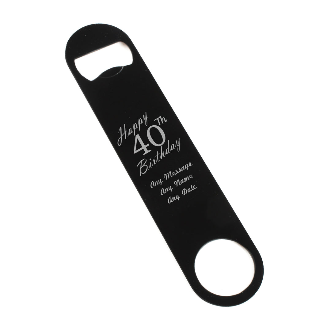 Engraved Large Black Steel Bar Blade Bottle Opener Happy 40th Birthday Image 1